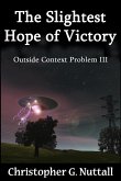 The Slightest Hope of Victory (Outside Context Problem, #3) (eBook, ePUB)