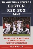 So You Think You're a Boston Red Sox Fan? (eBook, ePUB)