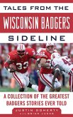 Tales from the Wisconsin Badgers Sideline (eBook, ePUB)