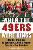 When the 49ers Were Kings (eBook, ePUB)