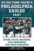 So You Think You're a Philadelphia Eagles Fan? (eBook, ePUB)