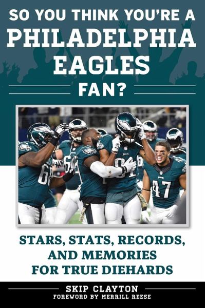 So You Think You're a Philadelphia Eagles Fan? (eBook, ePUB) So You Think You're a Philadelphia Eagles Fan? (eBook, ePUB)