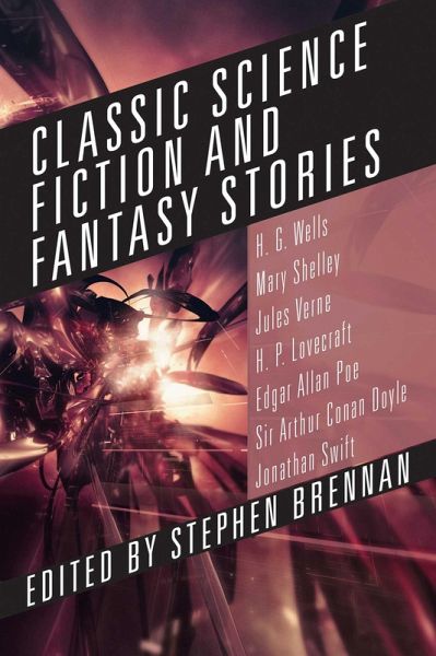 Classic Science Fiction and Fantasy Stories (eBook, ePUB) Classic Science Fiction and Fantasy Stories (eBook, ePUB)