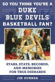 So You Think You're a Duke Blue Devils Basketball Fan? (eBook, ePUB)