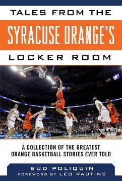 Tales from the Syracuse Orange's Locker Room (eBook, ePUB) - Poliquin, Bud