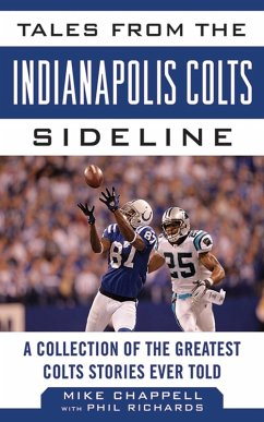 Tales from the Indianapolis Colts Sideline (eBook, ePUB) Cover Tales from the Indianapolis Colts Sideline (eBook, ePUB)