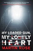 My Loaded Gun, My Lonely Heart (eBook, ePUB)