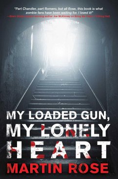 My Loaded Gun, My Lonely Heart (eBook, ePUB) - Rose, Martin