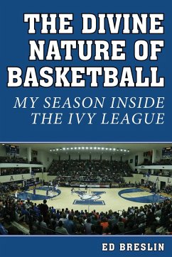 The Divine Nature of Basketball (eBook, ePUB) - Breslin, Ed