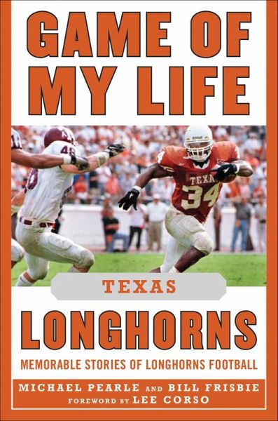 Game of My Life Texas Longhorns (eBook, ePUB) Game of My Life Texas Longhorns (eBook, ePUB)
