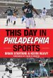 This Day in Philadelphia Sports (eBook,... - Bild 1