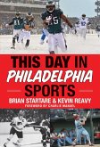 This Day in Philadelphia Sports (eBook, ePUB)