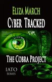 Cyber Tracked: The Cobra Project (IATO) (eBook, ePUB)