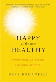 Happy Is the New Healthy (eBook, ePUB)