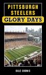Pittsburgh Steelers Glory Days (eBook,... - Bild 1