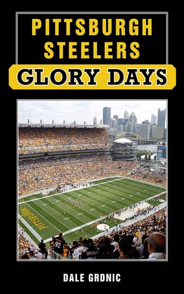 Pittsburgh Steelers Glory Days (eBook, ePUB)