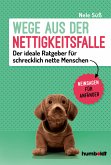 Wege aus der Nettigkeitsfalle (eBook, PDF)