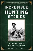 Incredible Hunting Stories (eBook, ePUB)