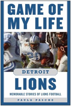Game of My Life Detroit Lions (eBook, ePUB) - Pasche, Paula