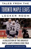 Tales from the Toronto Maple Leafs Locker Room (eBook, ePUB)