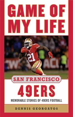Game of My Life San Francisco 49ers (eBook, ePUB) - Georgatos, Dennis