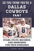 So You Think You're a Dallas Cowboys Fan? (eBook, ePUB)