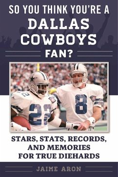 So You Think You're a Dallas Cowboys Fan? (eBook, ePUB) - Aron, Jaime