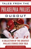 Tales from the Philadelphia Phillies Dugout (eBook, ePUB)