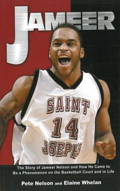 Jameer: The Story of Jameer Nelson and How He Came to Be a Phenomenon on the Basketball Court and in Life (eBook, ePUB) - Nelson, Floyd "Pete"