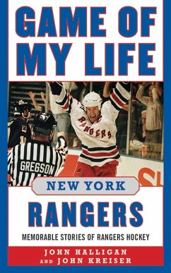 Game of My Life New York Rangers (eBook, ePUB) - Halligan, John; Kreiser, John