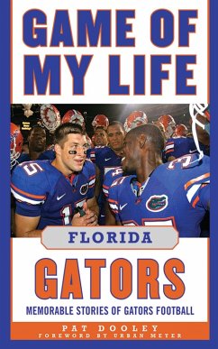Game of My Life Florida Gators (eBook, ePUB) - Dooley, Pat