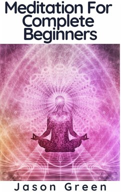 Cover Meditation For Complete Beginners (eBook, ePUB)