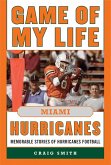 Game of My Life Miami Hurricanes (eBook, ePUB)