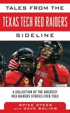 Tales from the Texas Tech Red Raiders Sideline (eBook, ePUB)