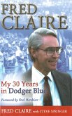 Fred Claire: My 30 Years in Dodger Blue (eBook, ePUB)