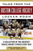 Tales from the Boston College Hockey Locker Room (eBook, ePUB)