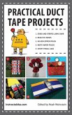 Practical Duct Tape Projects (eBook, ePUB)