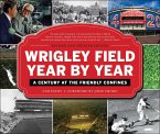 Wrigley Field Year by Year (eBook, ePUB)