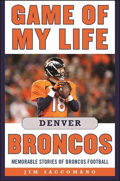 Game of My Life Denver Broncos (eBook, ePUB) Cover Game of My Life Denver Broncos (eBook, ePUB)