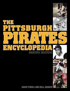 The Pittsburgh Pirates Encyclopedia (eBook, ePUB) - Finoli, David; Ranier, Bill