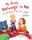 My Body Belongs to Me from My Head to My Toes (eBook, ePUB)