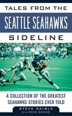 Tales from the Seattle Seahawks Sideline (eBook, ePUB)