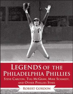 Legends of the Philadelphia Phillies (eBook, ePUB) - Gordon, Bob