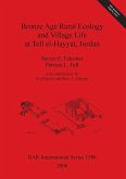 Bronze Age Rural Ecology and Village Life at Tell el-Hayyat, Jordan