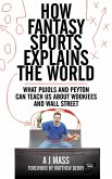How Fantasy Sports Explains the World (eBook, ePUB)