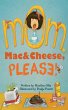 Mom, Mac & Cheese, Please! (eBook, ePUB) - Bild 1