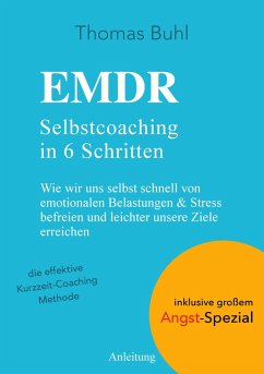 EMDR-Selbstcoaching in 6 Schritten (eBook, ePUB) - Buhl, Thomas