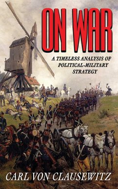 On War (eBook, ePUB) - Clausewitz, Carl Von On War (eBook, ePUB) - Clausewitz, Carl Von