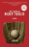 The Legend of Mickey Tussler (eBook, ePUB)