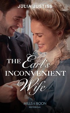 The Earl's Inconvenient Wife (Mills & Boon Historical) (Sisters of Scandal, Book 2) (eBook, ePUB) - Justiss, Julia